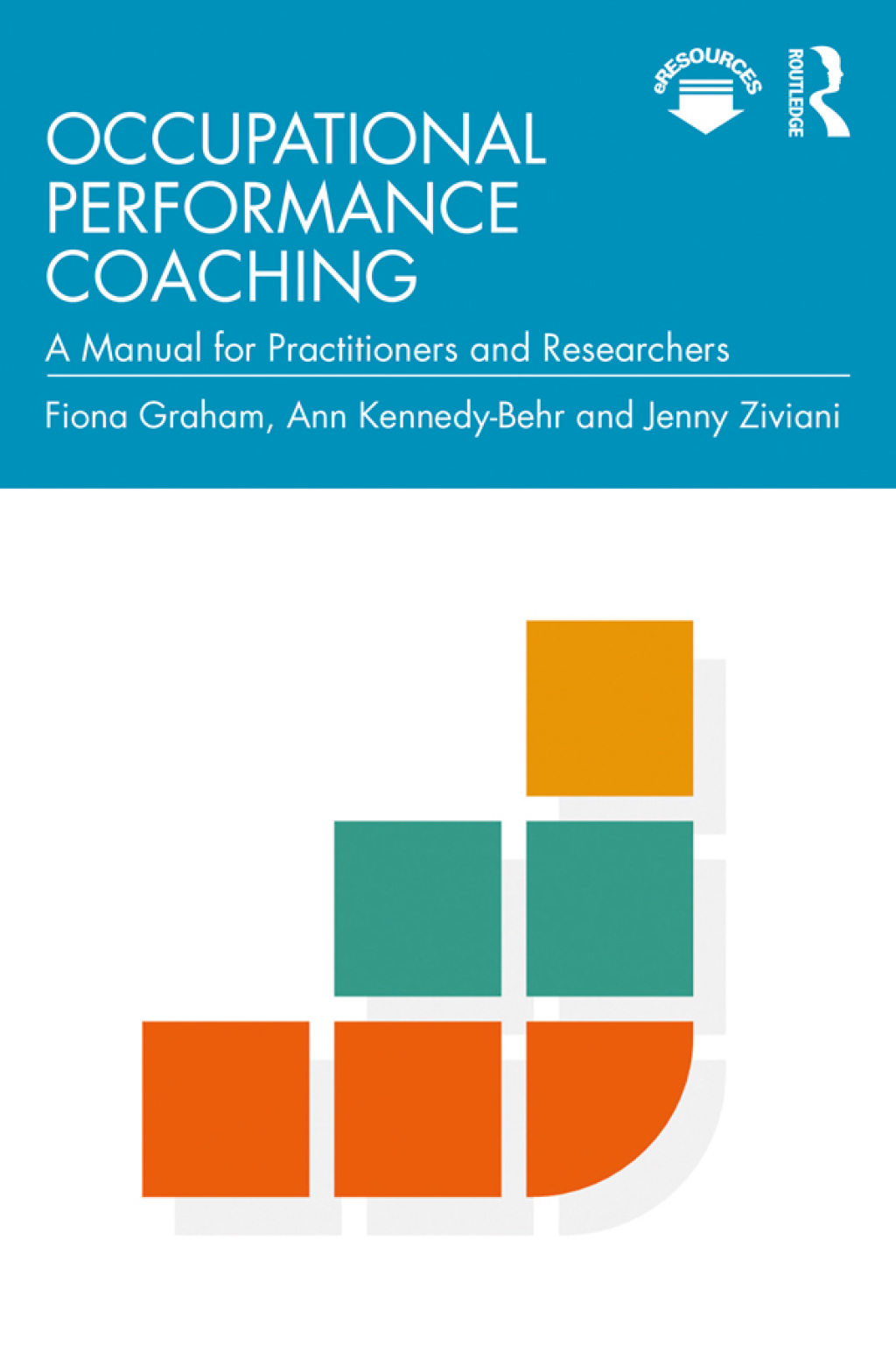 Occupational Performance Coaching A Manual for Practitioners and Researchers 1st Edition