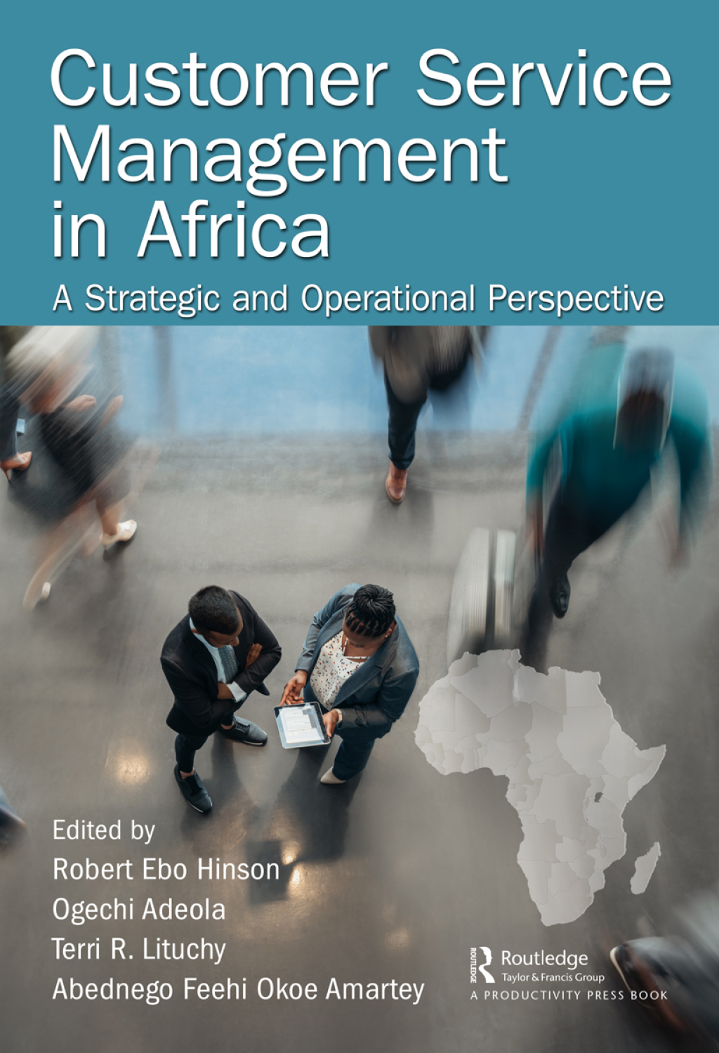 Customer Service Management in Africa A Strategic and Operational Perspective 1st Edition