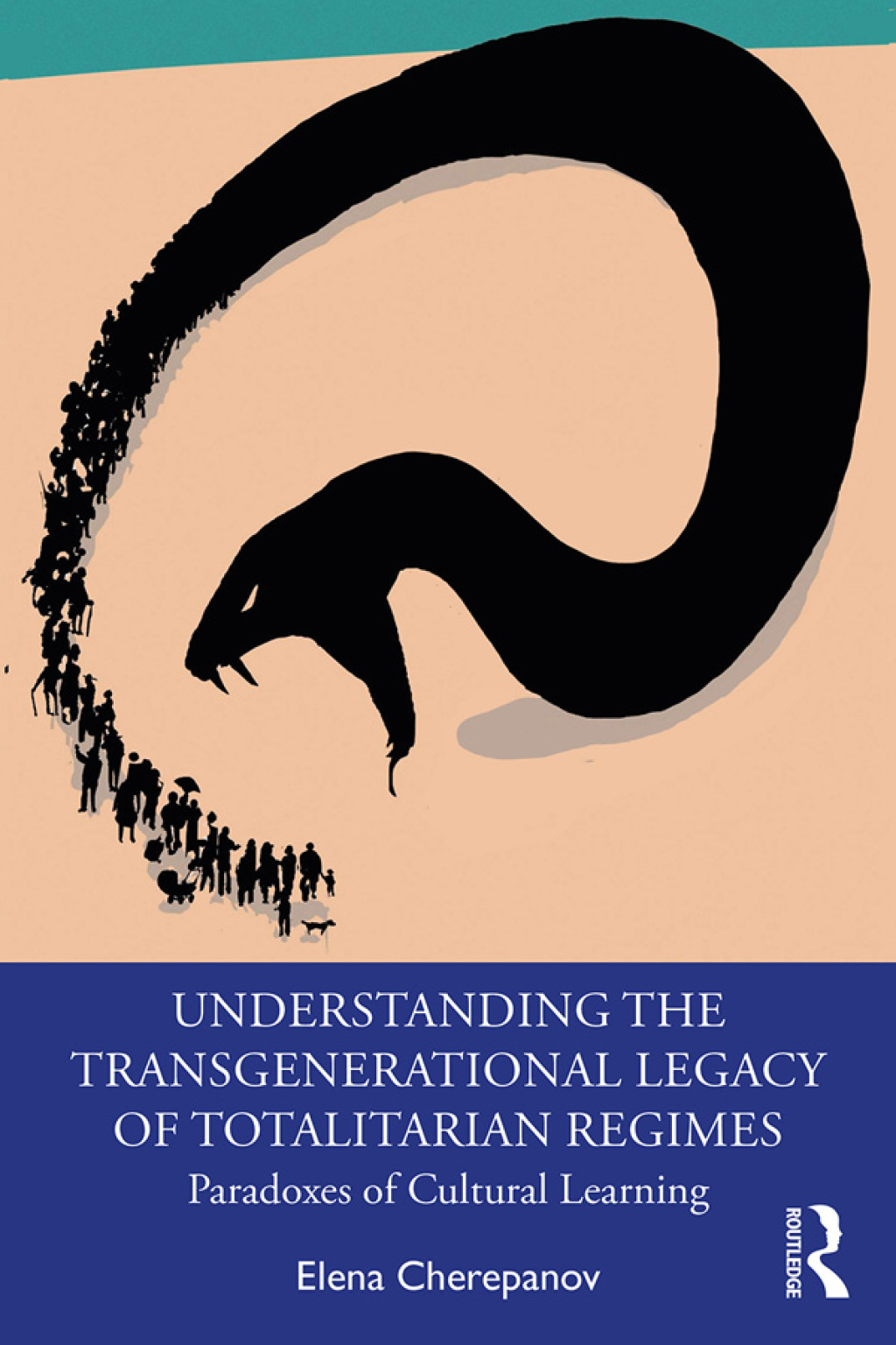 Understanding the Transgenerational Legacy of Totalitarian Regimes Paradoxes of Cultural Learning 1st Edition