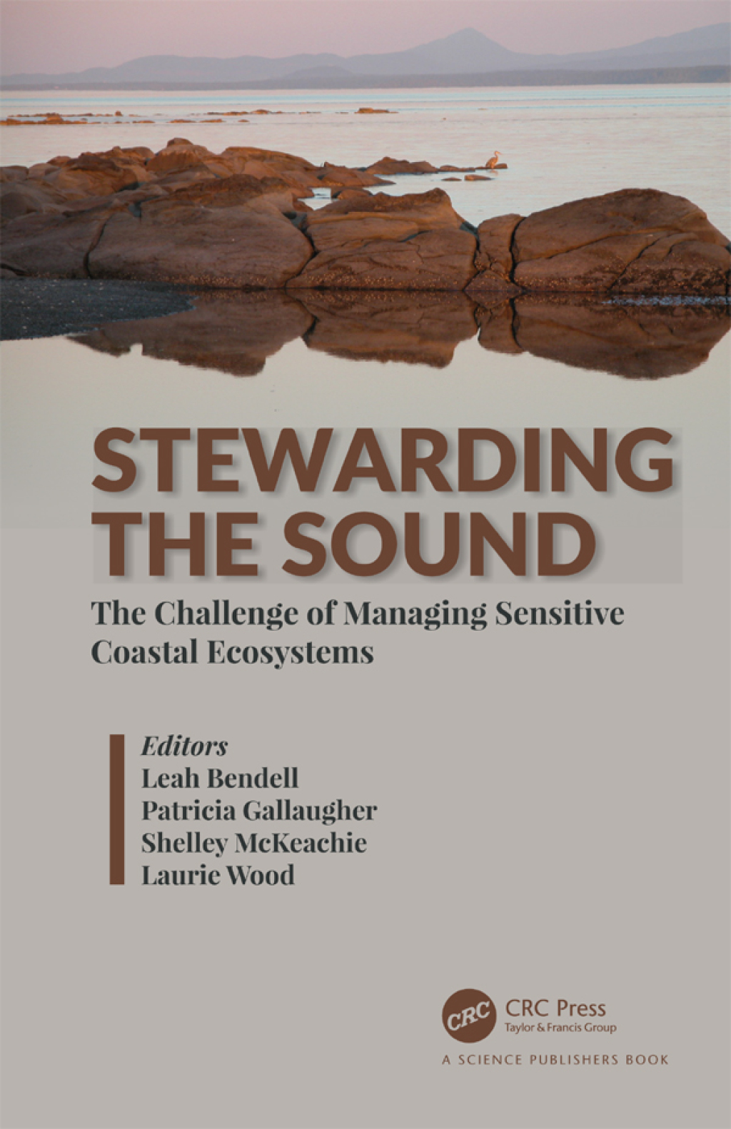 Stewarding the Sound The Challenge of Managing Sensitive Coastal Ecosystems 1st Edition