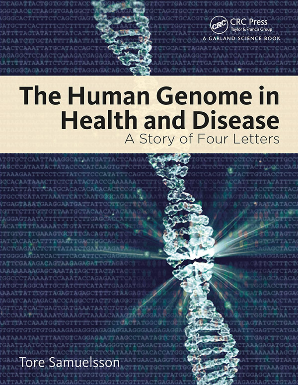 The Human Genome in Health and Disease A Story of Four Letters 1st Edition