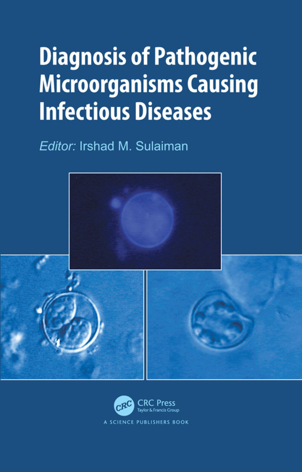 Diagnosis of Pathogenic Microorganisms Causing Infectious Diseases 1st Edition