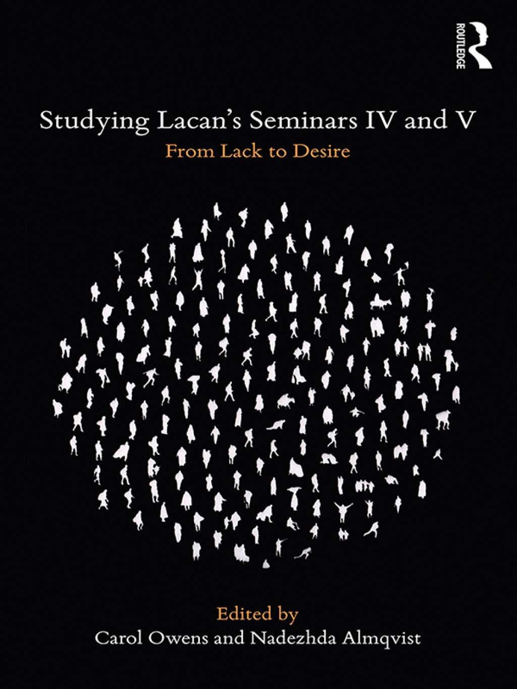 Studying Lacan's Seminars IV and V From Lack to Desire 1st Edition
