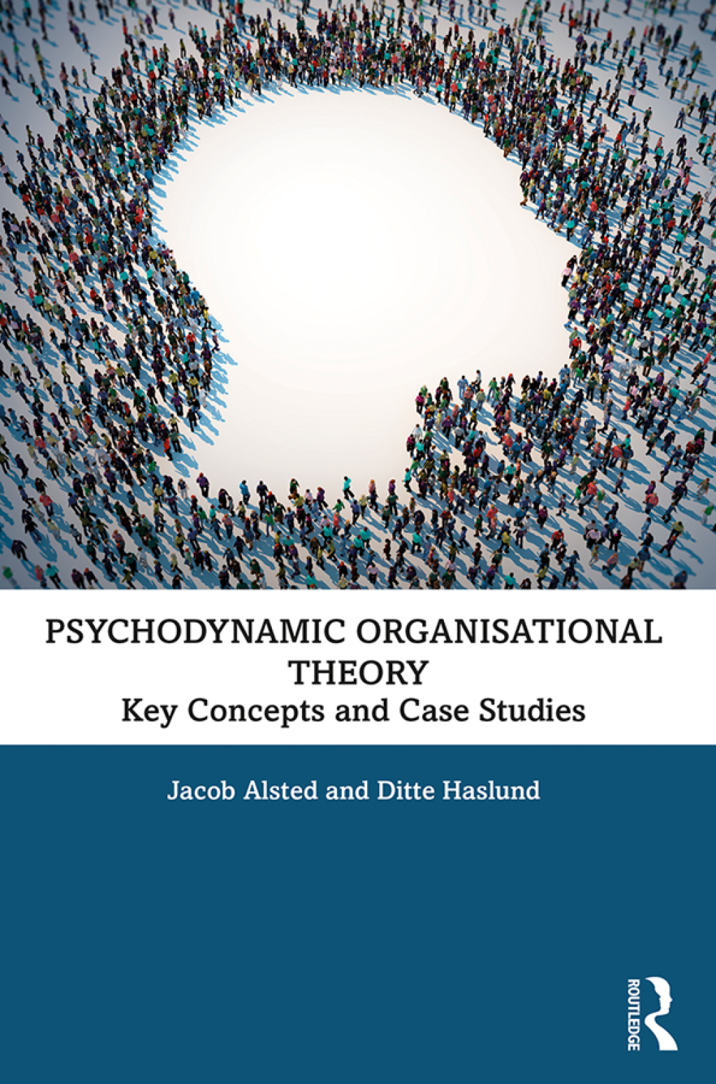 Psychodynamic Organisational Theory Key Concepts and Case Studies 1st Edition