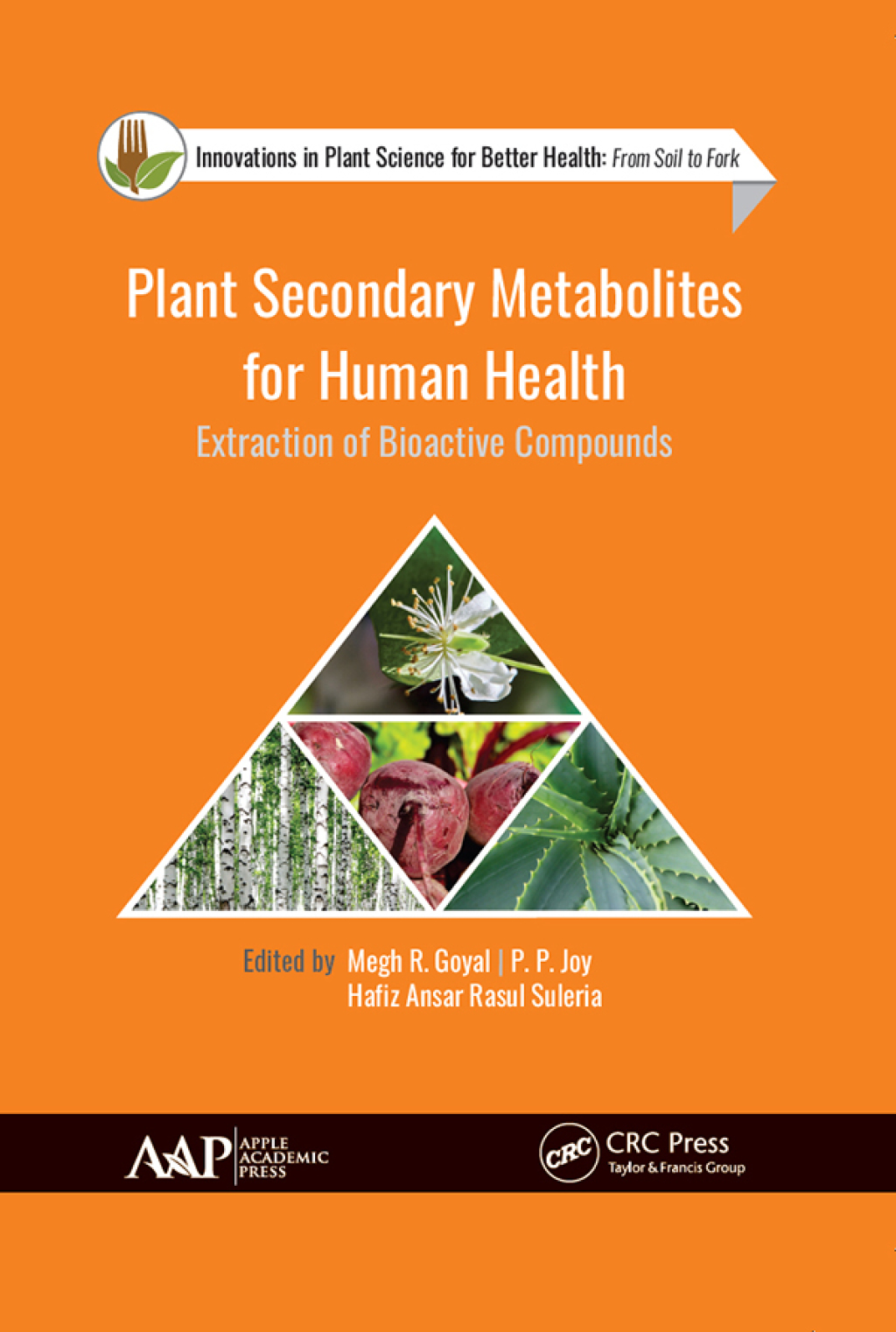 Plant Secondary Metabolites for Human Health Extraction of Bioactive Compounds 1st Edition