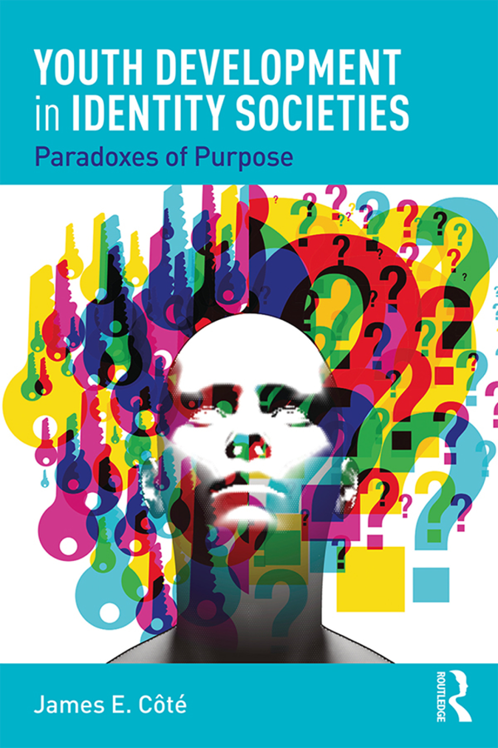 Youth Development in Identity Societies Paradoxes of Purpose 1st Edition