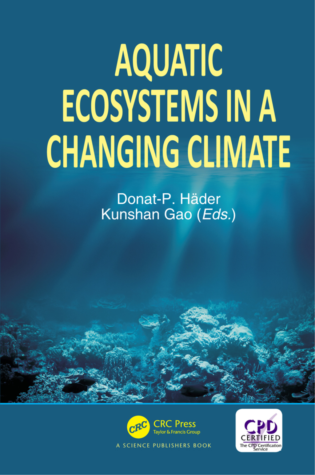 Aquatic Ecosystems in a Changing Climate 1st Edition