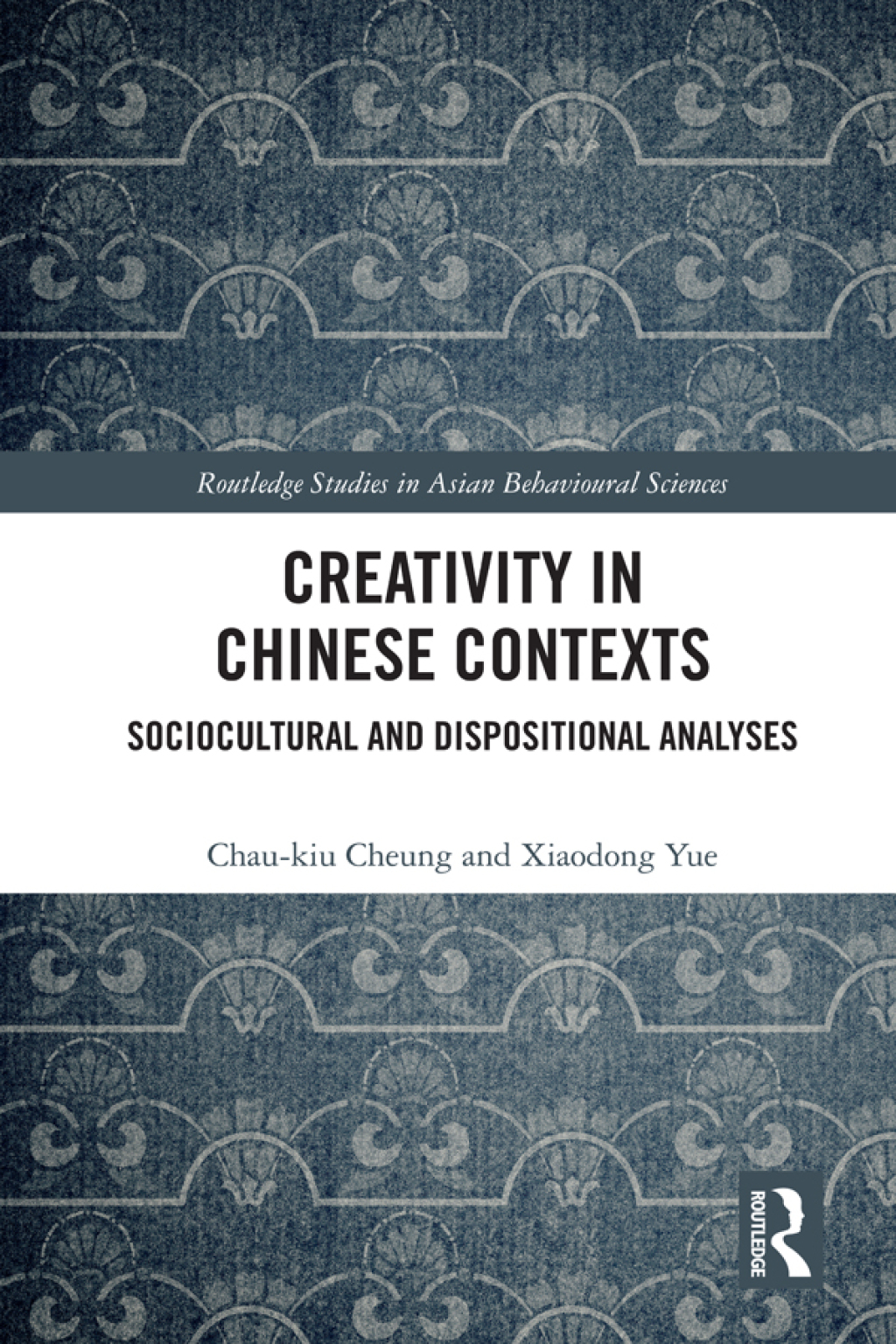 Creativity in Chinese Contexts Sociocultural and Dispositional Analyses 1st Edition