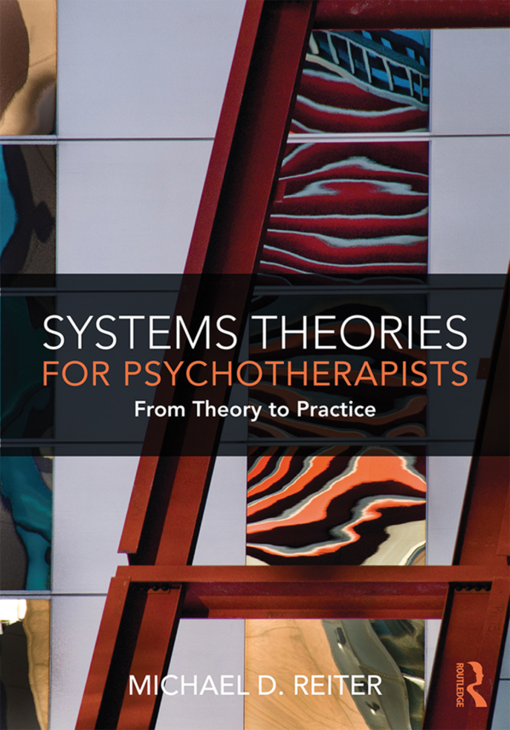 Systems Theories for Psychotherapists From Theory to Practice 1st Edition