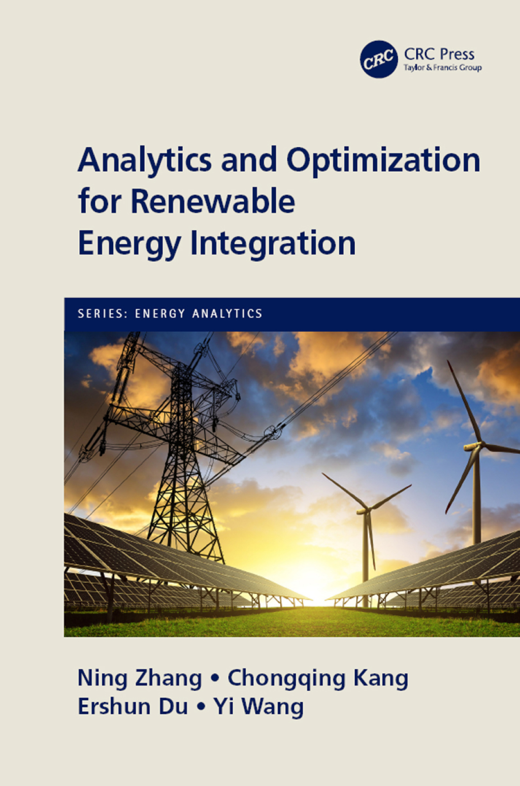Analytics and Optimization for Renewable Energy Integration 1st Edition
