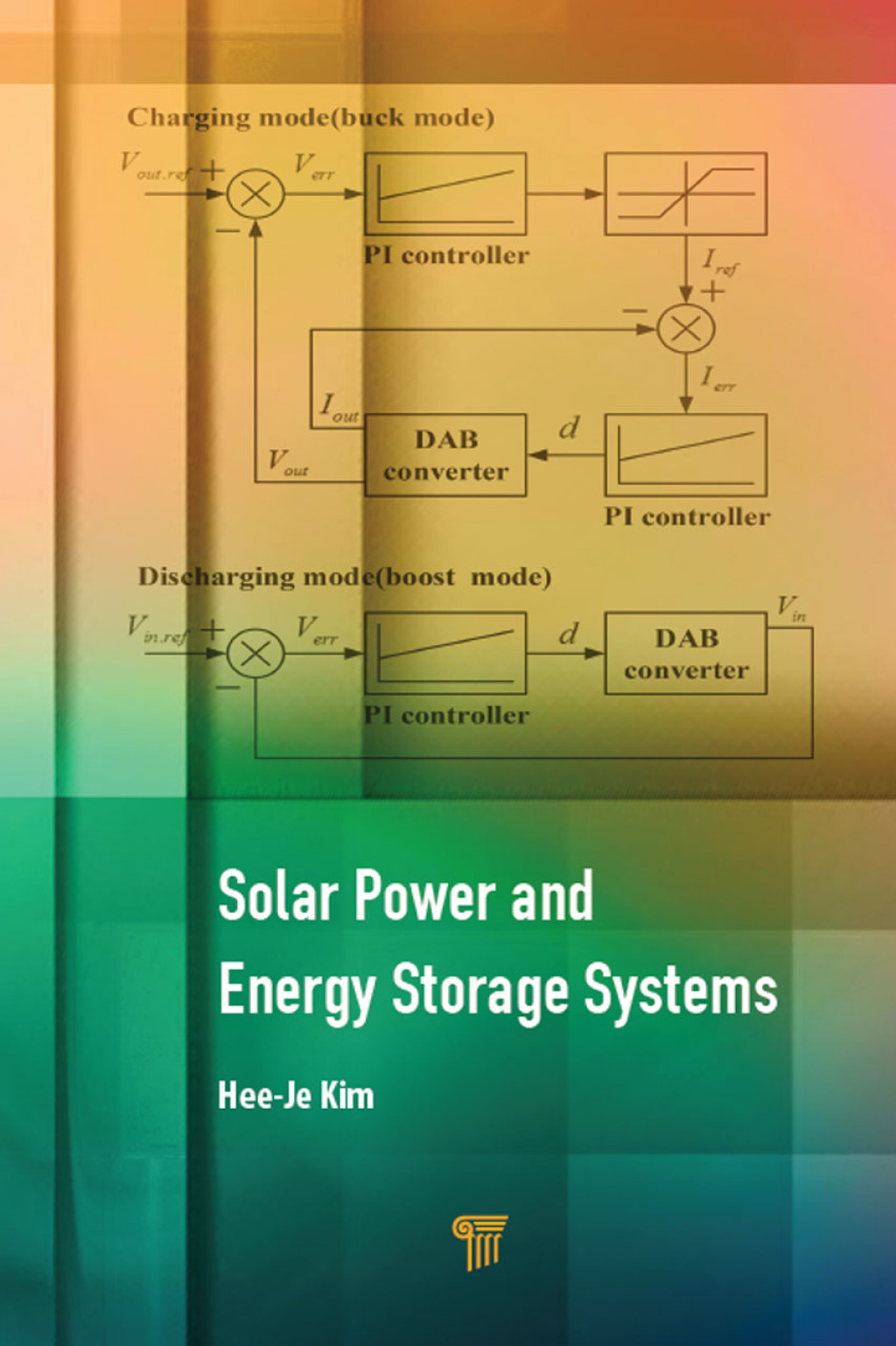 Solar Power and Energy Storage Systems 1st Edition