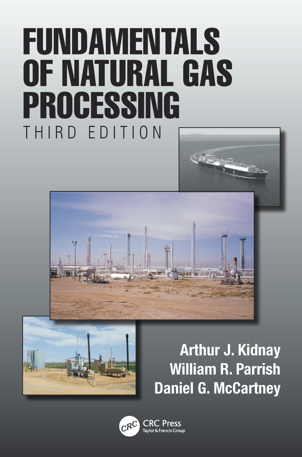 Fundamentals of Natural Gas Processing, Third Edition 3rd Edition