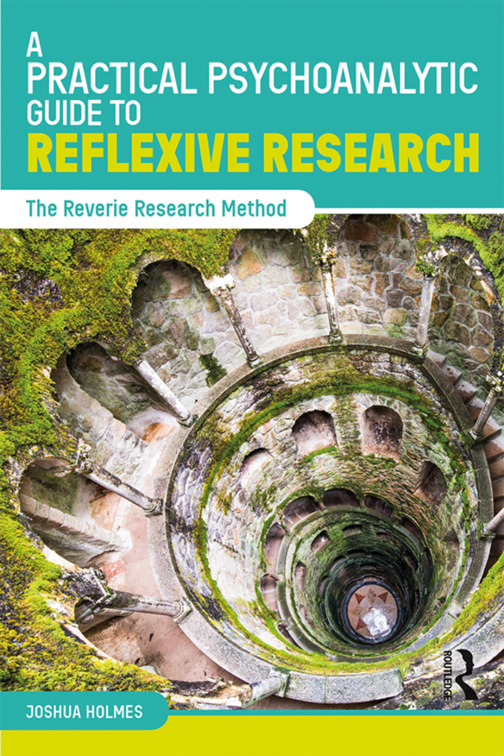 A Practical Psychoanalytic Guide to Reflexive Research The Reverie Research Method 1st Edition