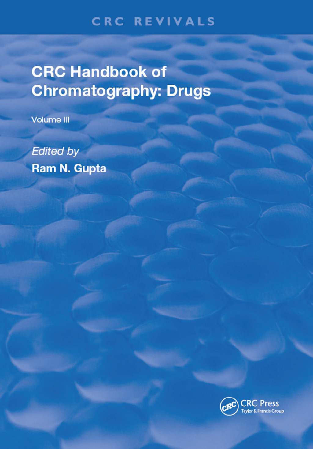 CRC Handbook of Chromatography Drugs, Volume III 1st Edition