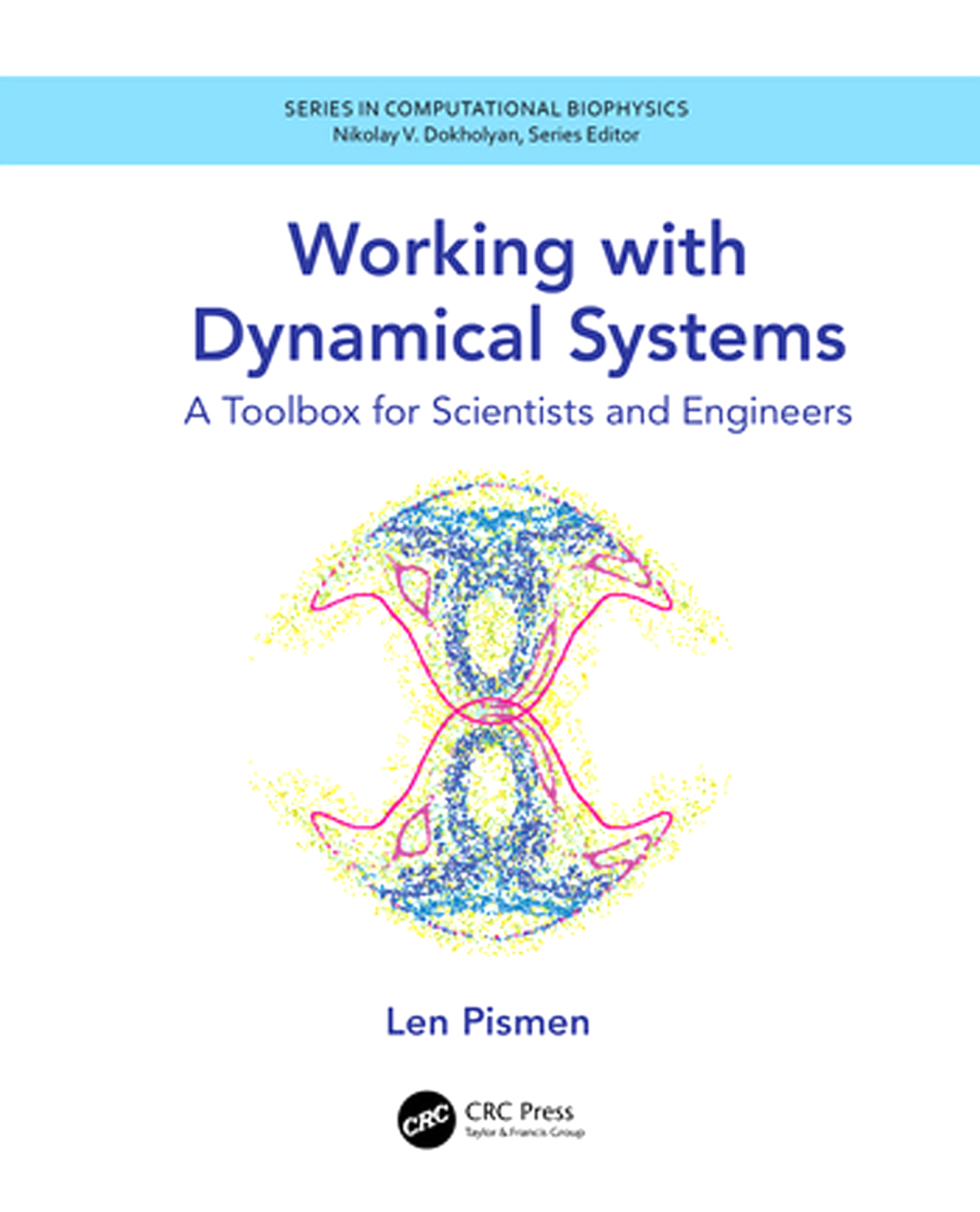 Working with Dynamical Systems A Toolbox for Scientists and Engineers 1st Edition