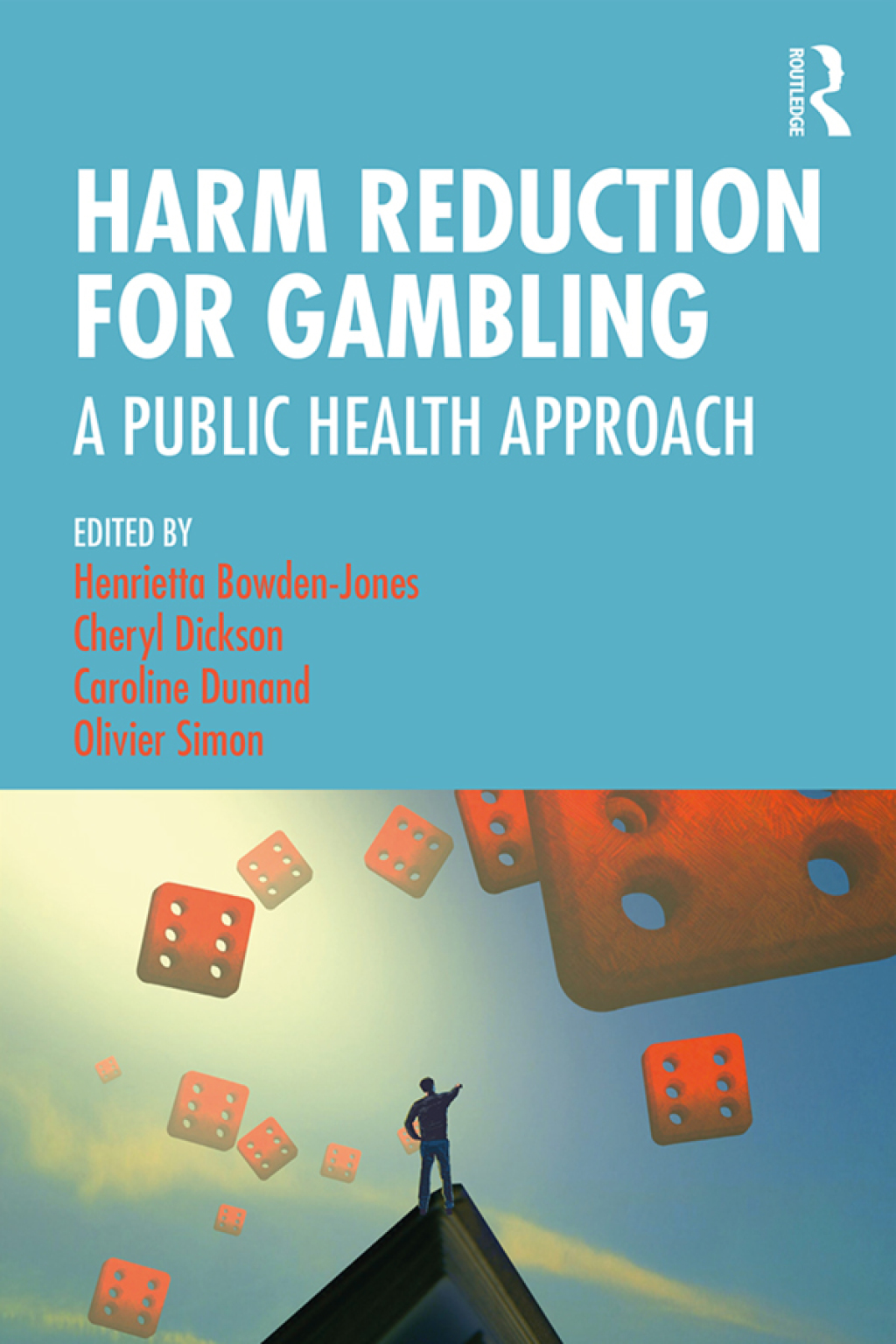 Harm Reduction for Gambling A Public Health Approach 1st Edition