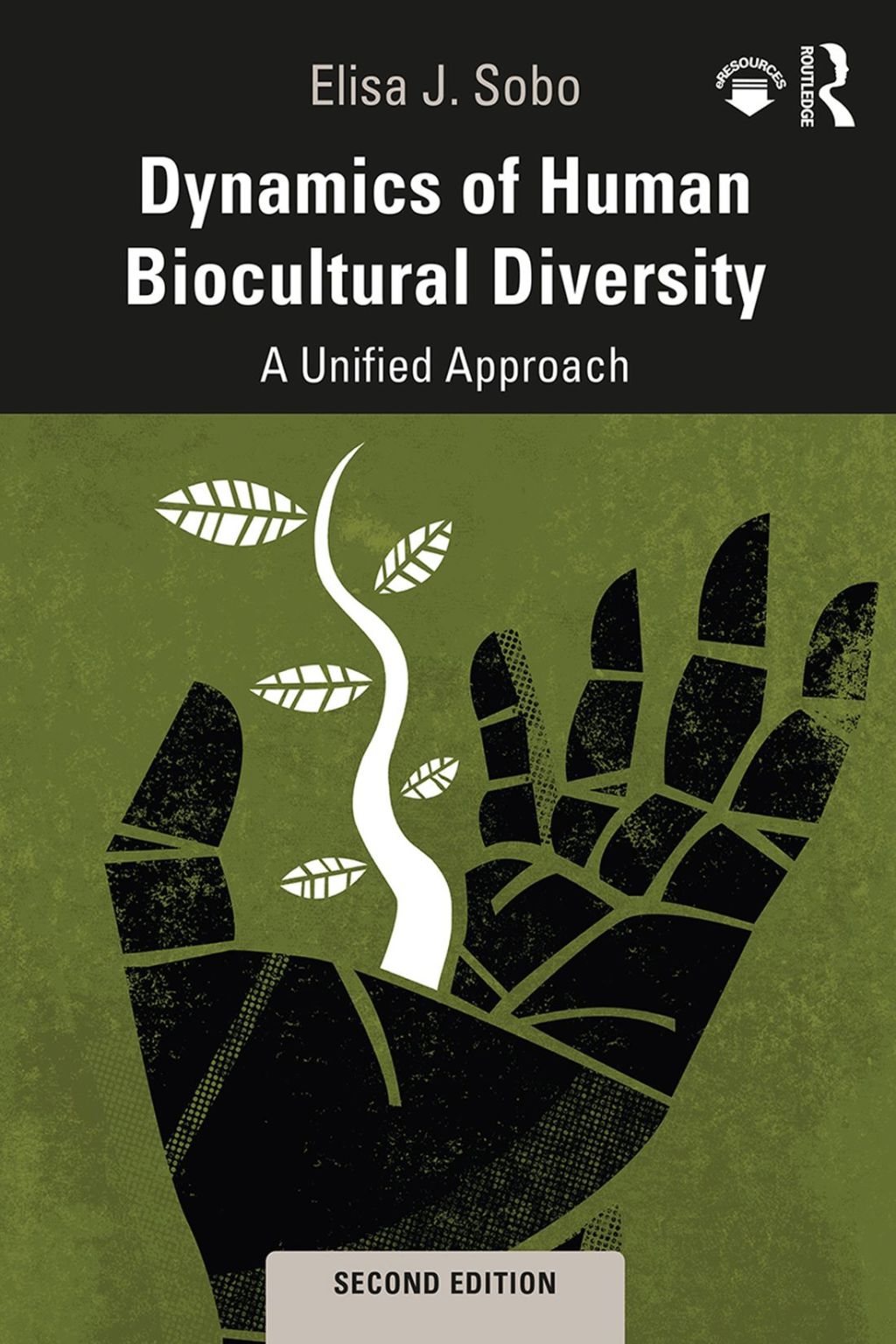 Dynamics of Human Biocultural Diversity A Unified Approach 2nd Edition