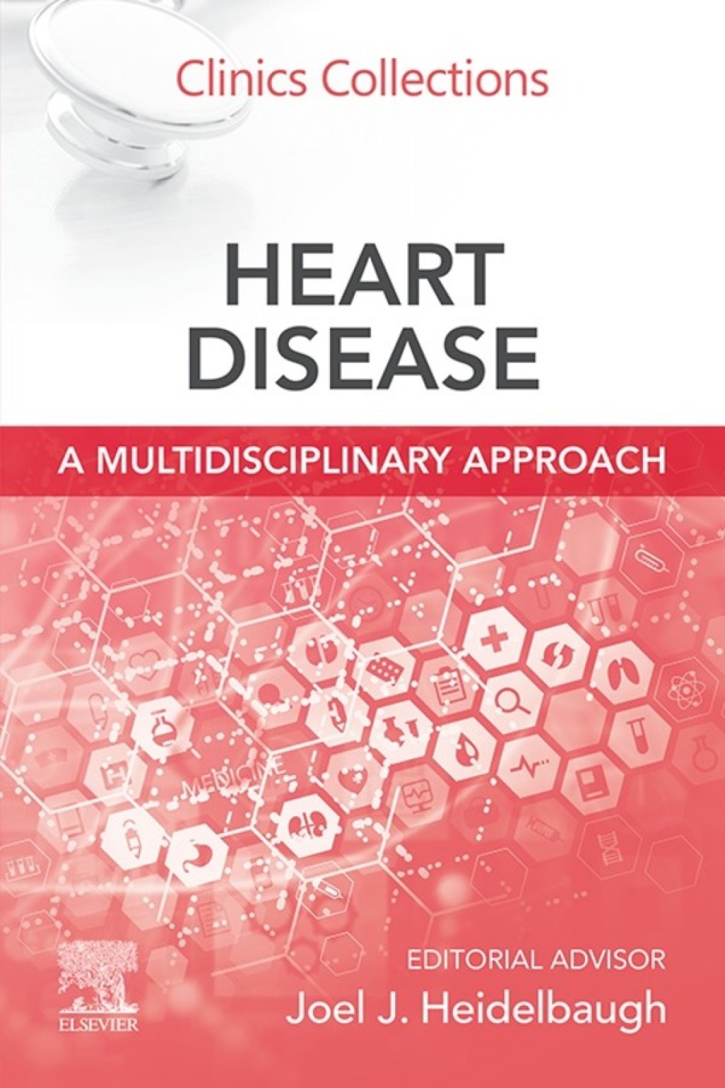 Heart Disease: A Multidisciplinary Approach Clinics Collections 1st Edition