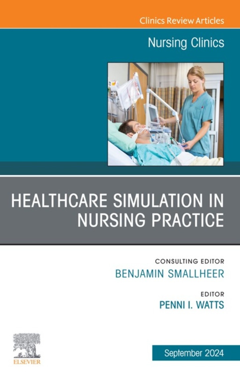 Healthcare Simulation in Nursing Practice, An Issue of Nursing Clinics 1st Edition