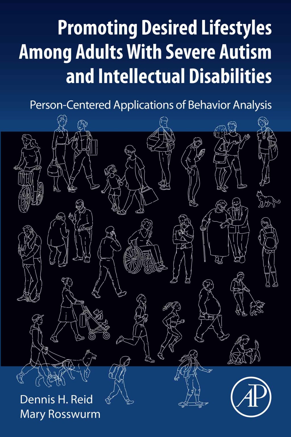 Promoting Desired Lifestyles Among Adults With Severe Autism and Intellectual Disabilities Person Centered Applications of Behavior Analysis 1st Edition
