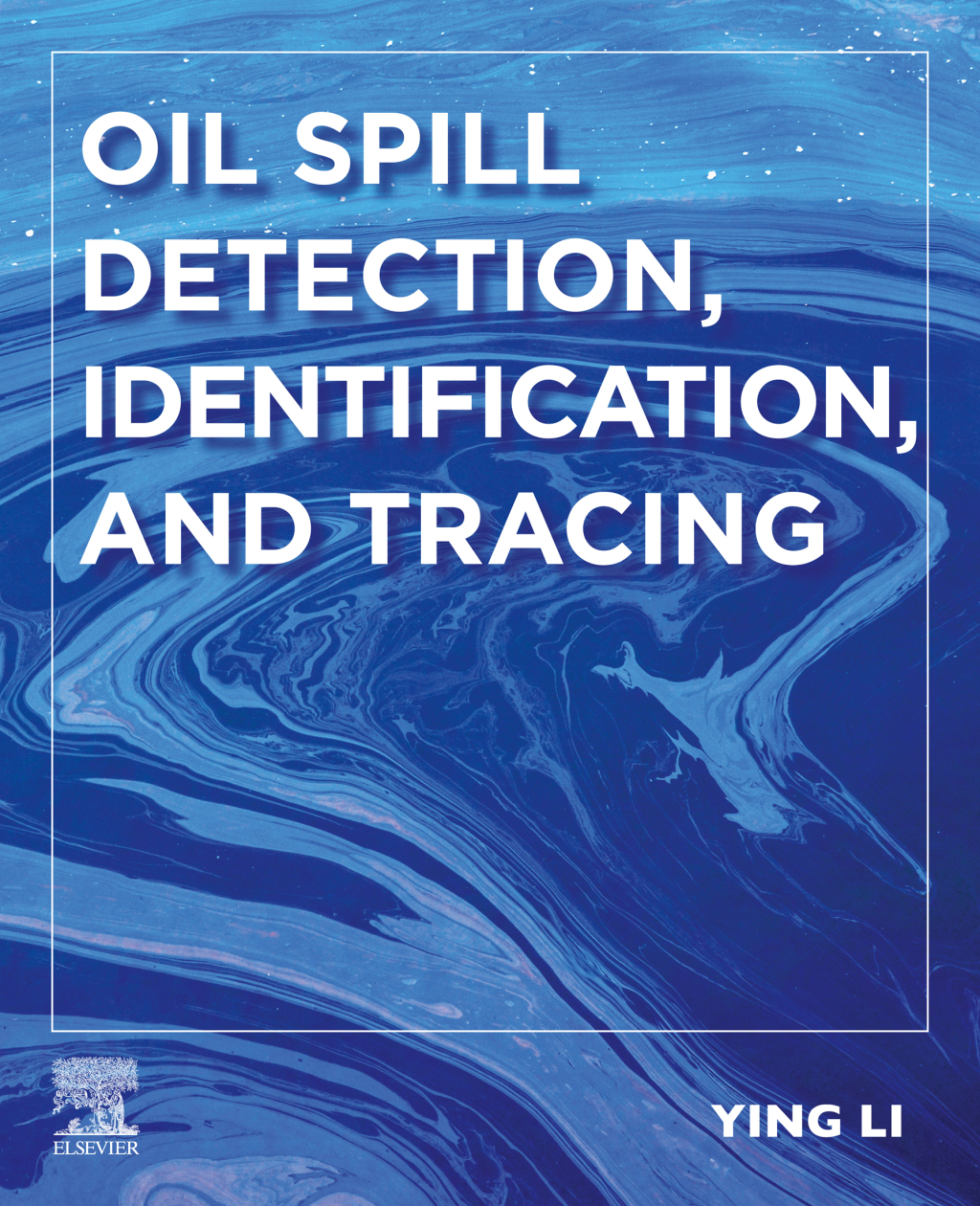 Oil Spill Detection, Identification, and Tracing 1st Edition