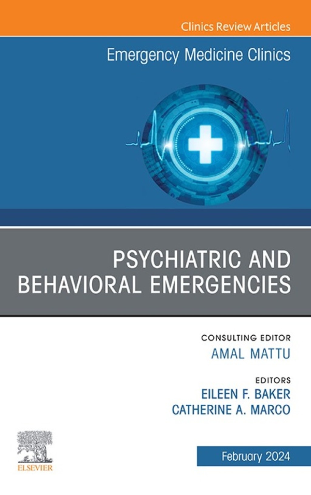 Psychiatric and Behavioral Emergencies, An Issue of Emergency Medicine Clinics of North America 1st Edition