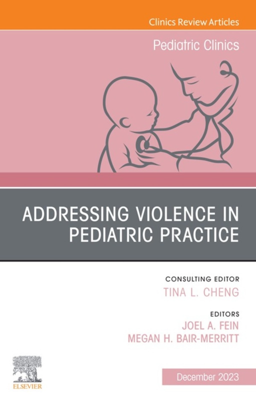 Addressing Violence in Pediatric Practice, An Issue of Pediatric Clinics of North America 1st Edition