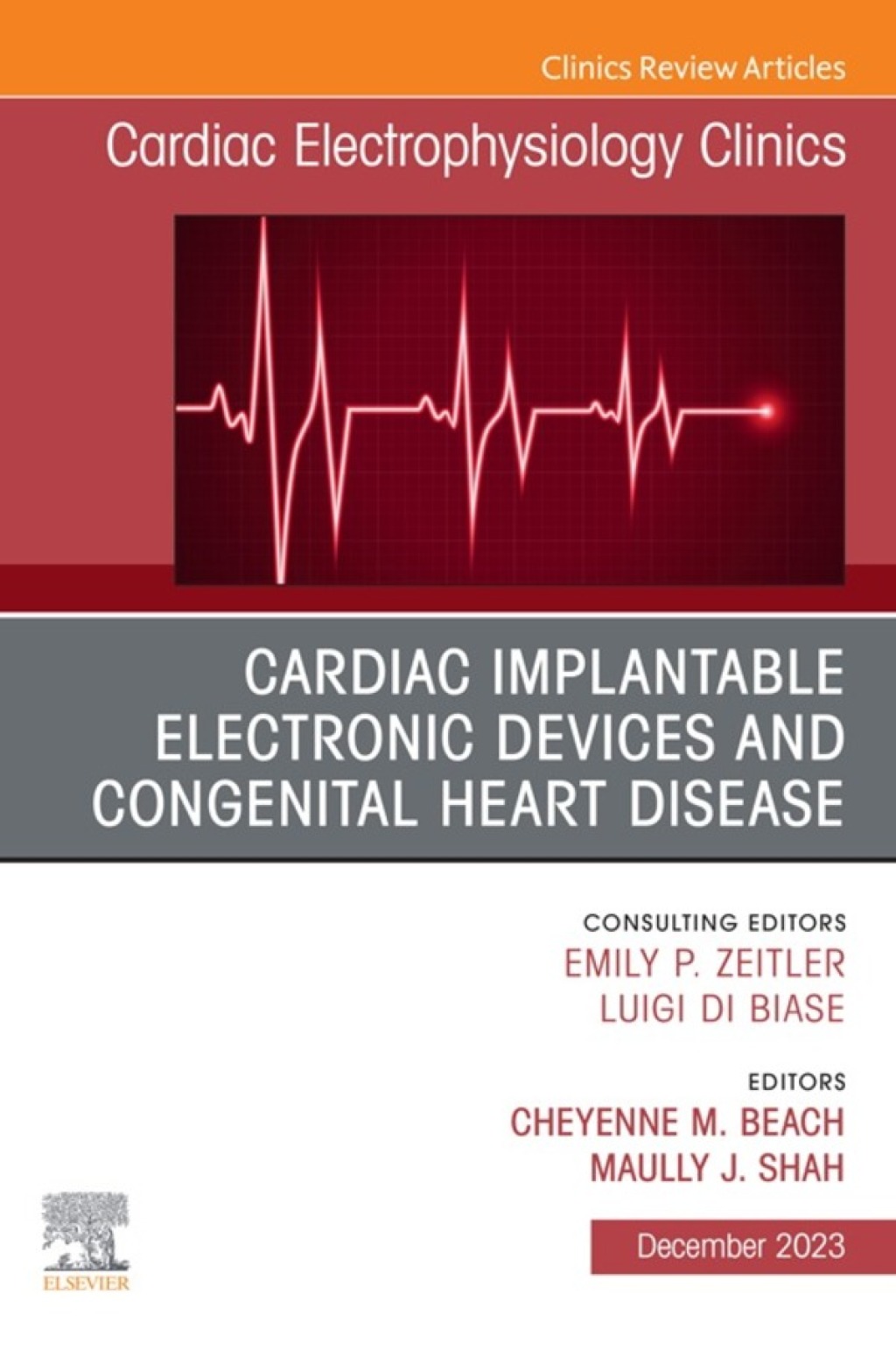 Cardiac Implantable Electronic Devices and Congenital Heart Disease, An Issue of Cardiac Electrophysiology Clinics 1st Edition