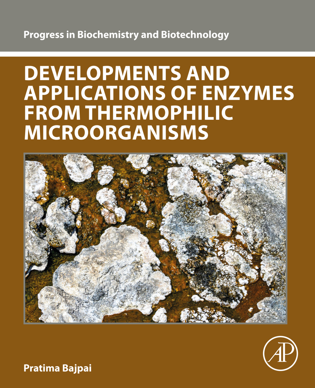 Developments and Applications of Enzymes From Thermophilic Microorganisms 1st Edition