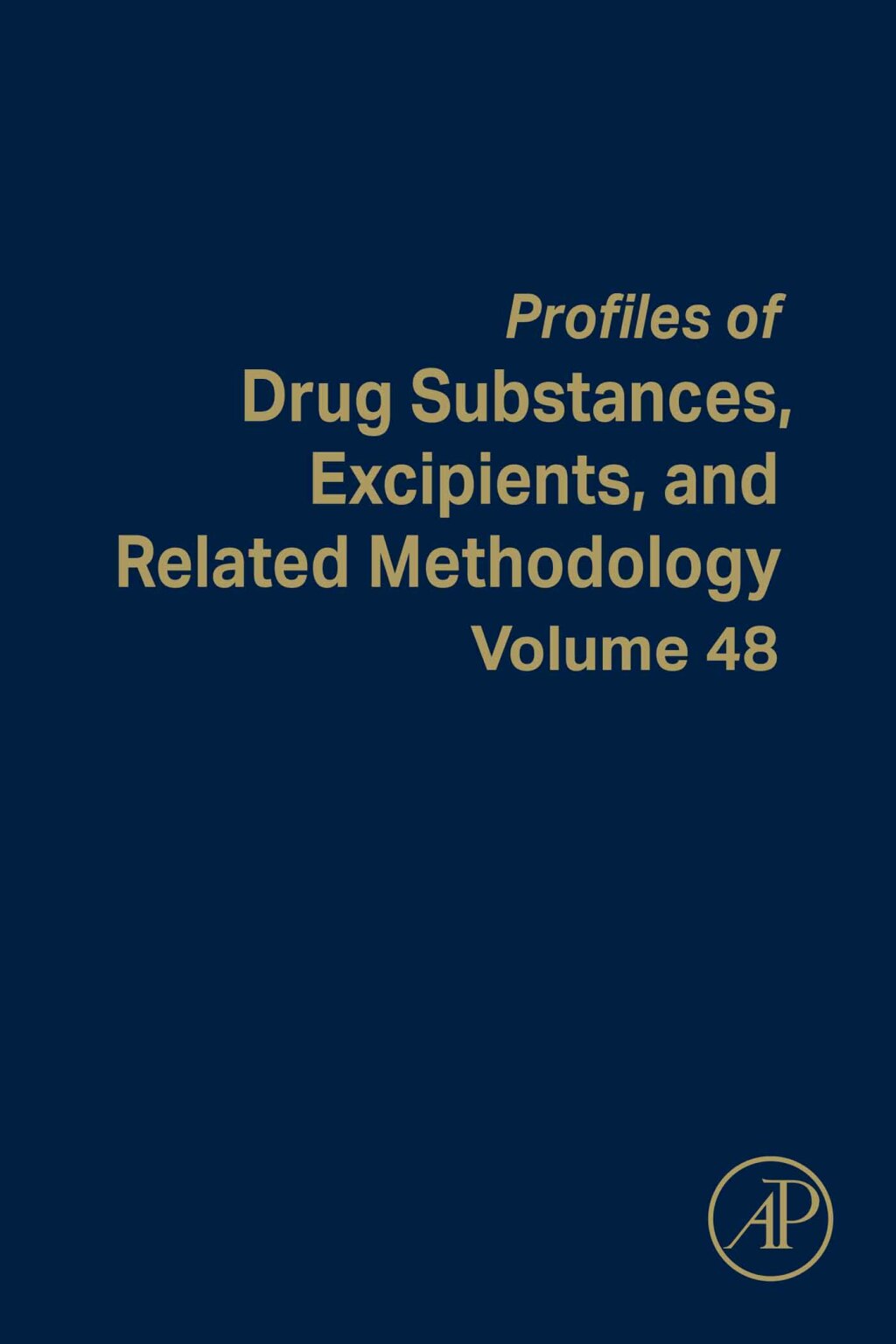 Profiles of Drug Substances, Excipients, and Related Methodology 1st Edition