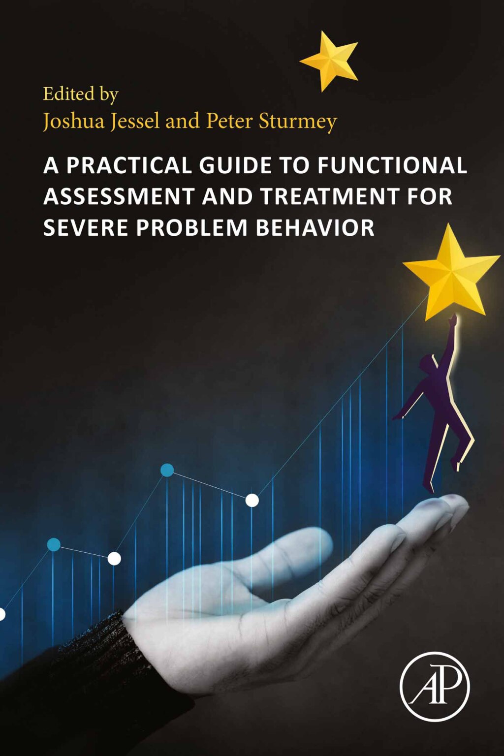 A Practical Guide to Functional Assessment and Treatment for Severe Problem Behavior 