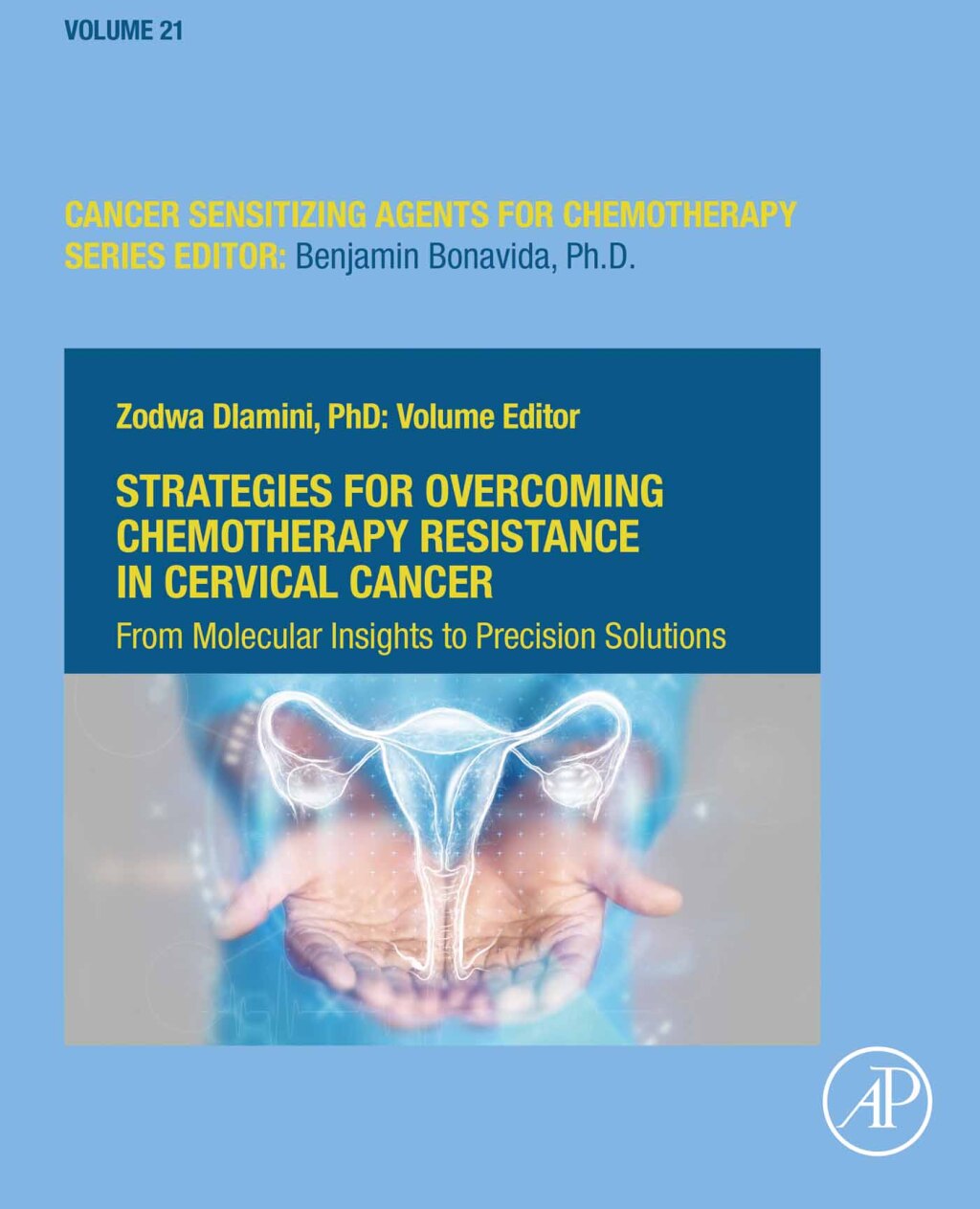 Strategies for Overcoming Chemotherapy Resistance in Cervical Cancer From Molecular Insights to Precision Solutions 1st Edition