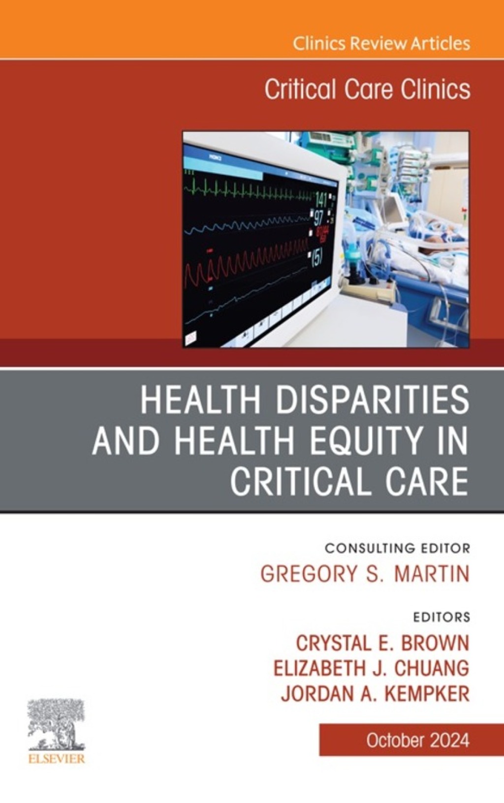 Disparities and Equity in Critical Care Medicine, An Issue of Critical Care Clinics 1st Edition