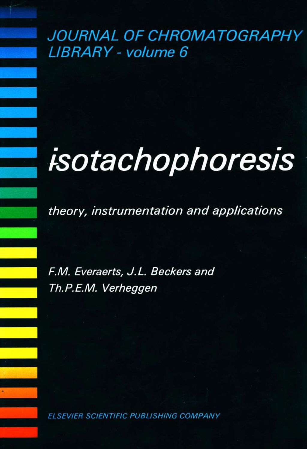 Isotachophoresis: Theory, Instrumentation and Applications 
