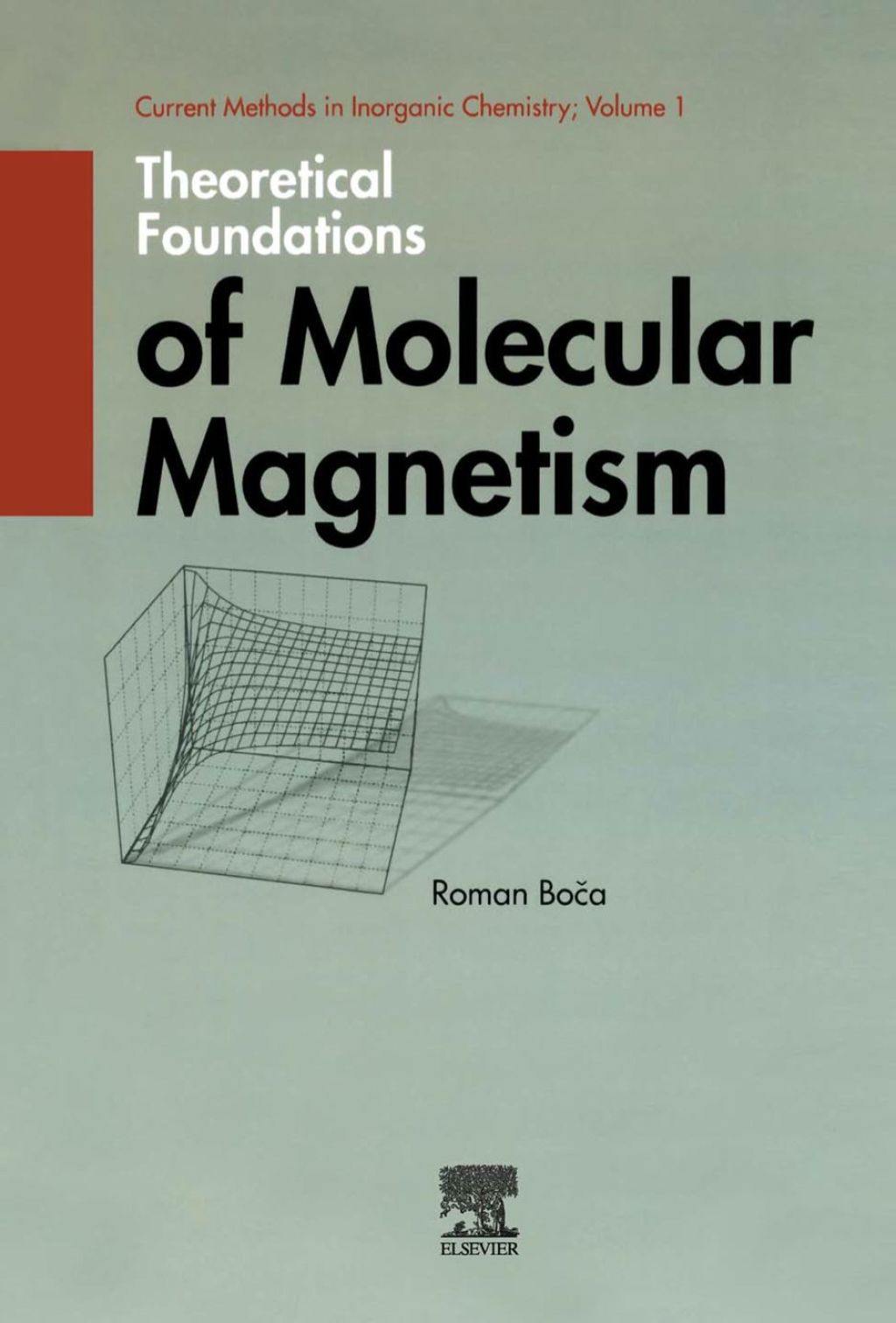 Theoretical Foundations of Molecular Magnetism 