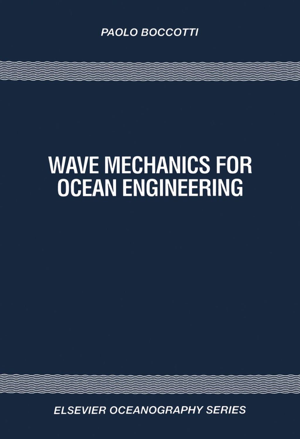 Wave Mechanics for Ocean Engineering 