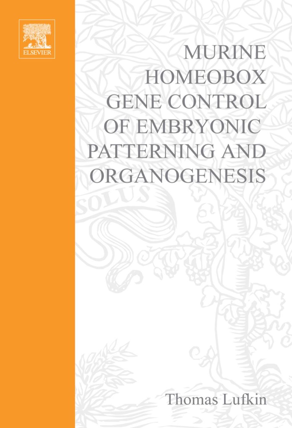 Murine Homeobox Gene Control of Embryonic Patterning and Organogenesis 