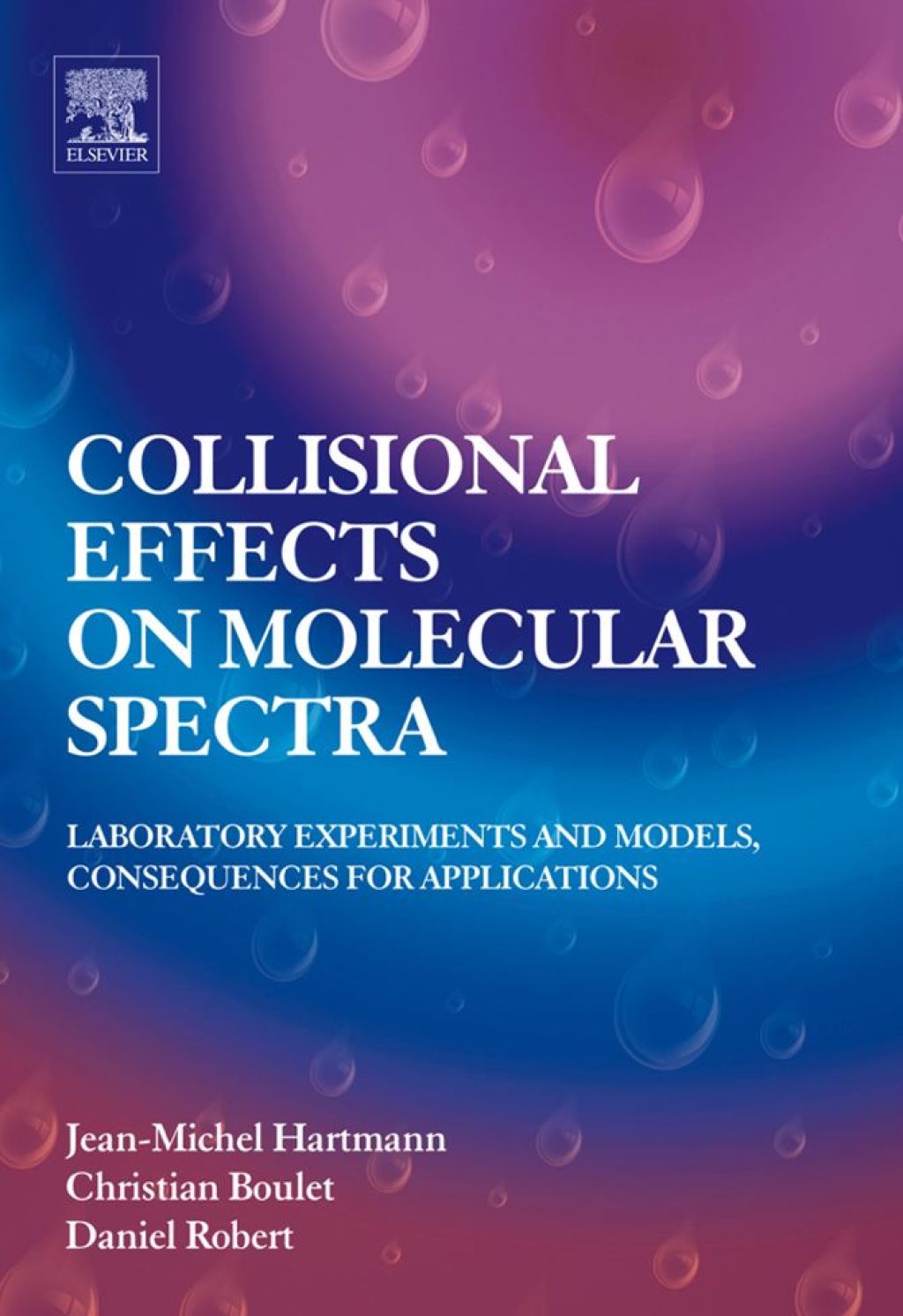 Collisional Effects on Molecular Spectra: Laboratory experiments and models, consequences for applications 