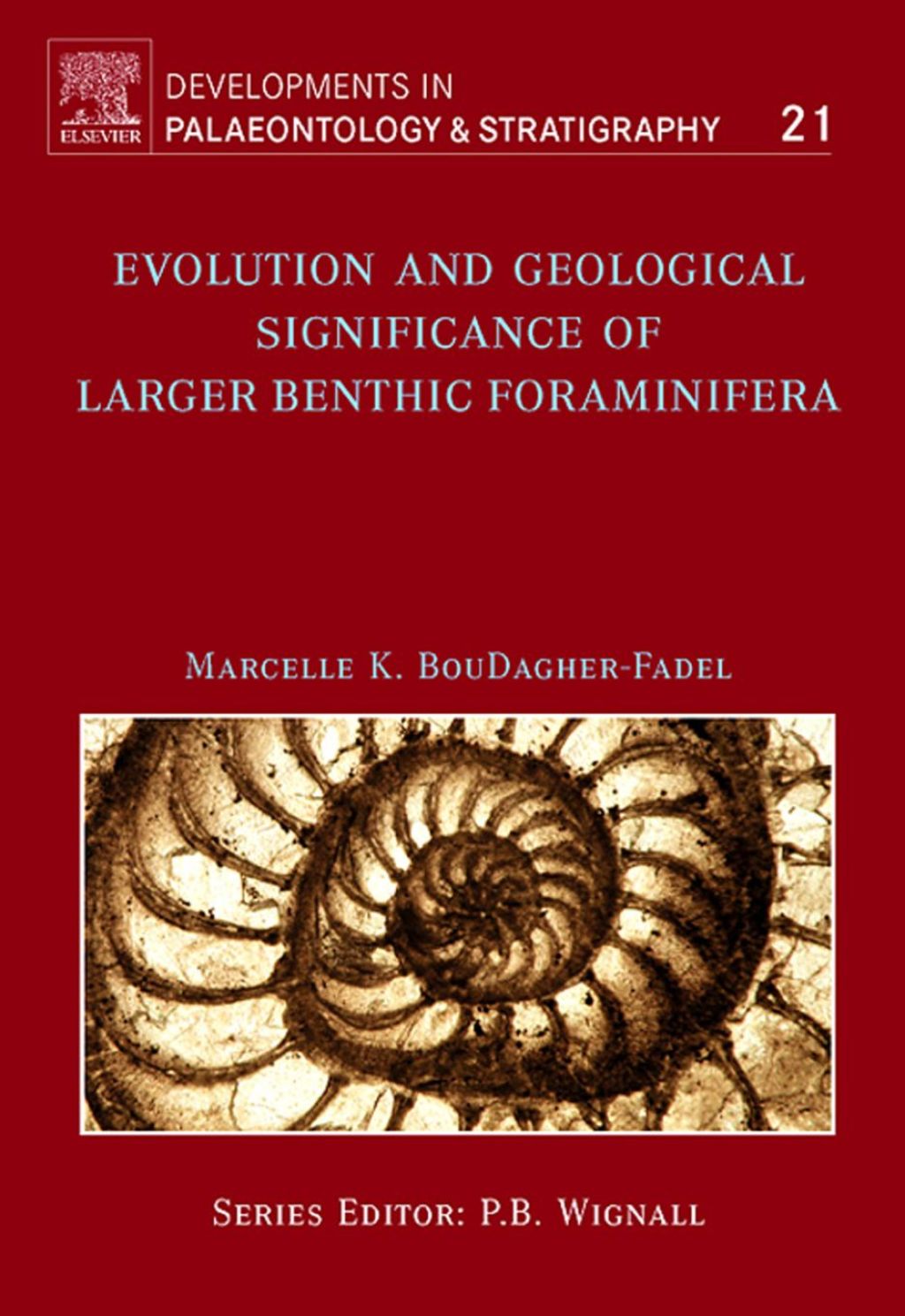 Evolution and Geological Significance of Larger Benthic Foraminifera 