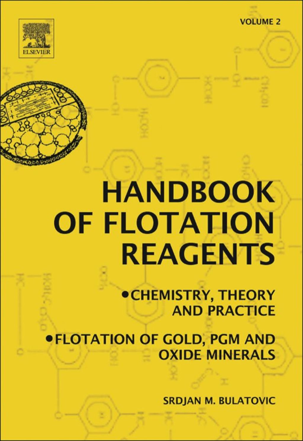 Handbook of Flotation Reagents: Chemistry, Theory and Practice: Volume 2: Flotation of Gold, PGM and Oxide Minerals 