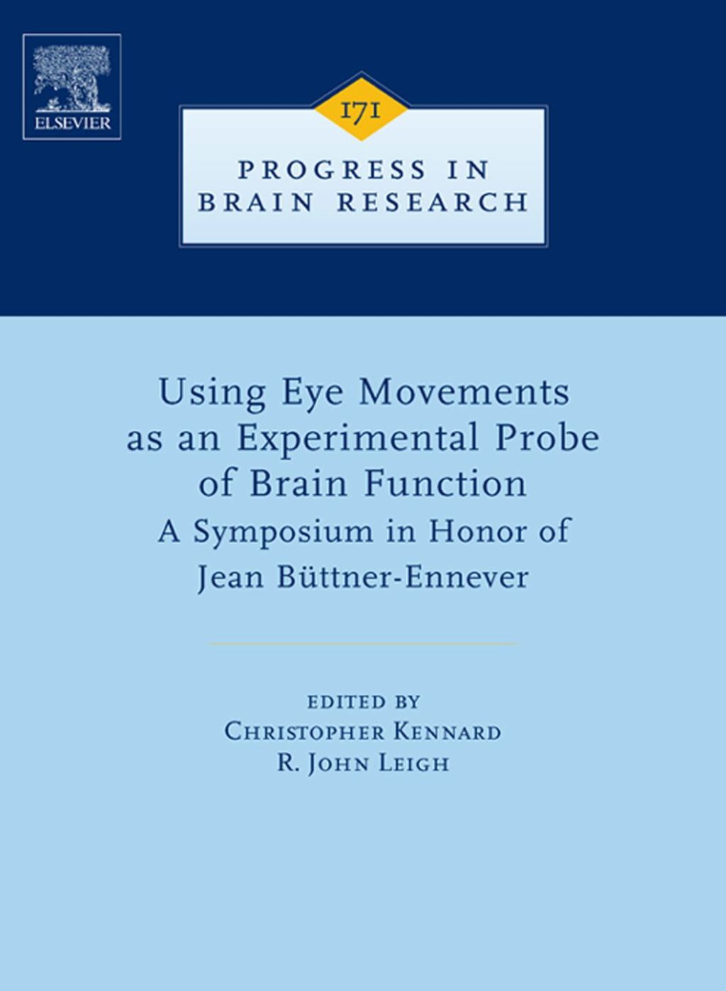 Using Eye Movements as an Experimental Probe of Brain Function: A Symposium in Honor of Jean Büttner-Ennever 