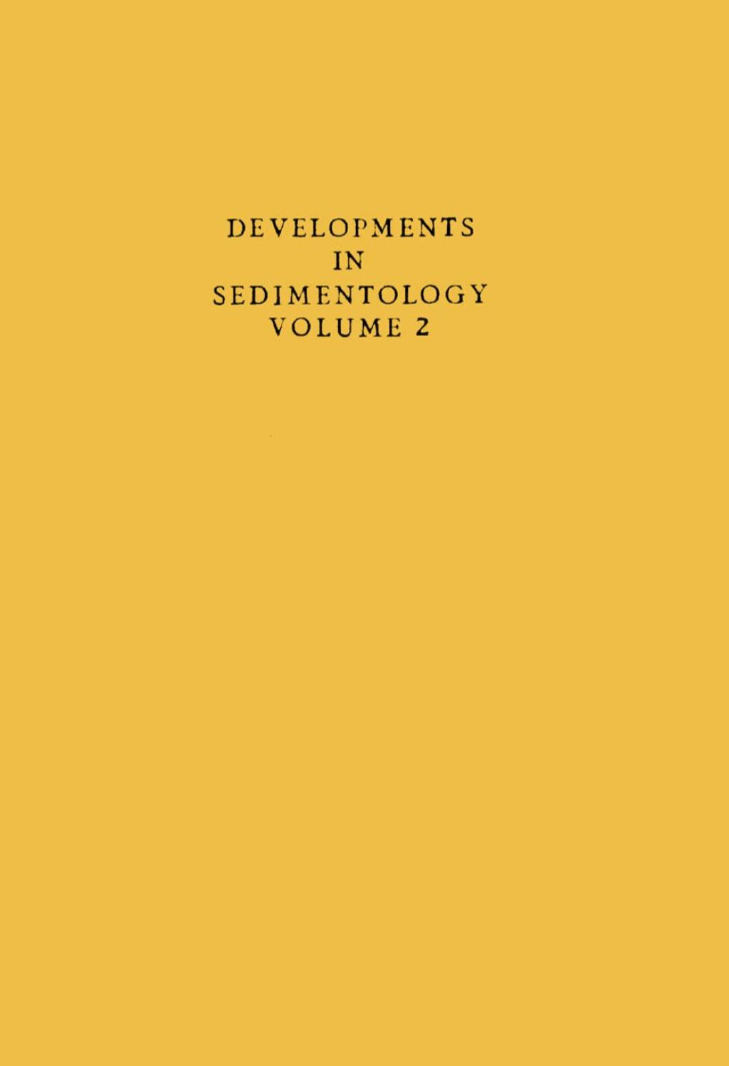 Sedimentology and ore genesis: Proceedings of a symposium, held during the Sixth International Sedimentological Congress, Delft, 1963 
