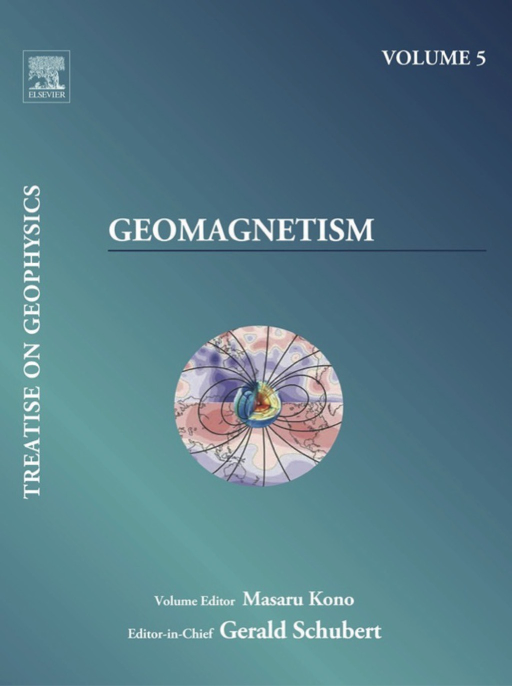 Treatise on Geophysics, Volume 5 Geomagnetism 