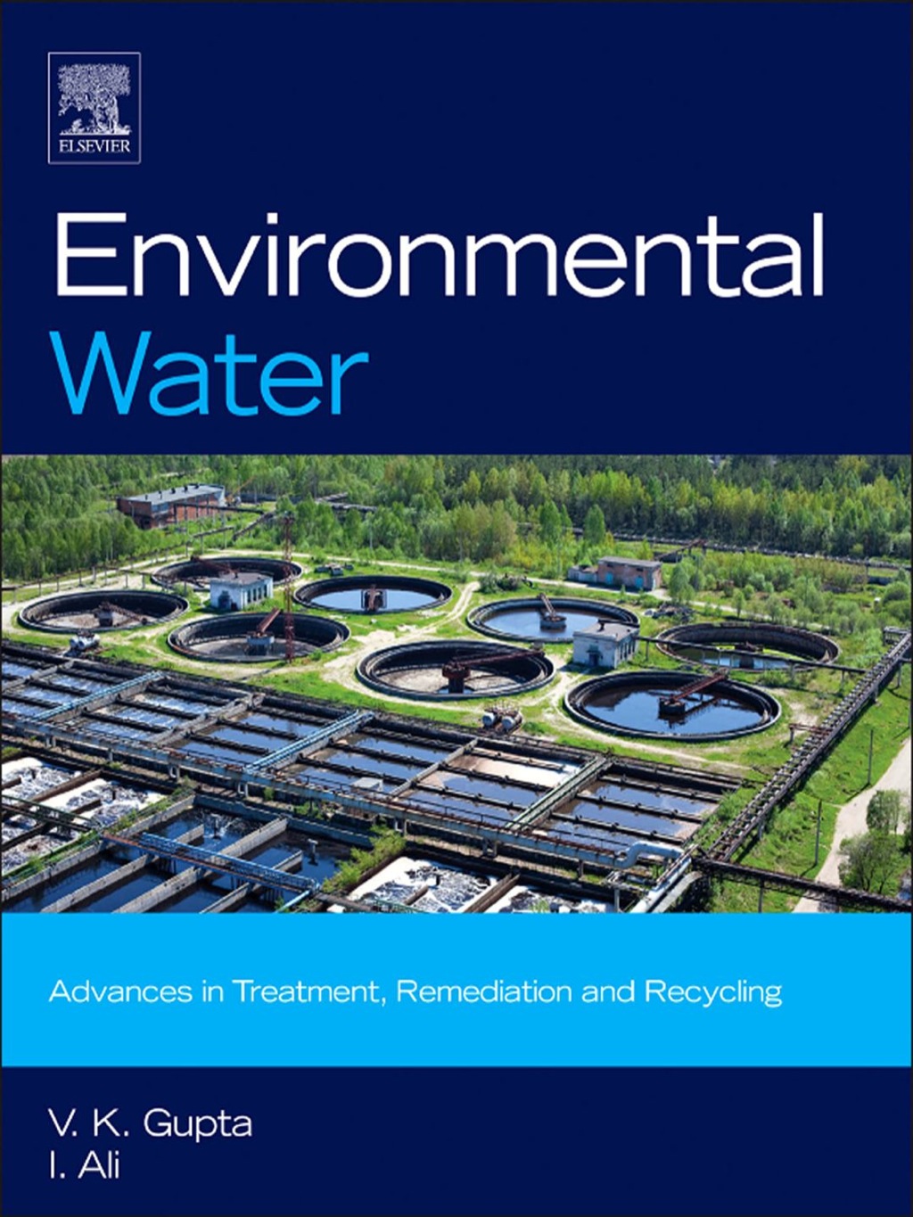 Environmental Water: Advances in Treatment, Remediation and Recycling 