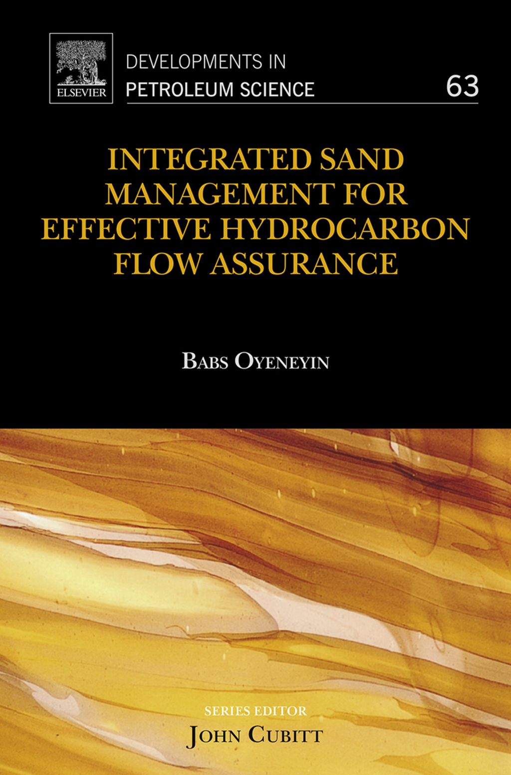 Integrated Sand Management For Effective Hydrocarbon Flow Assurance