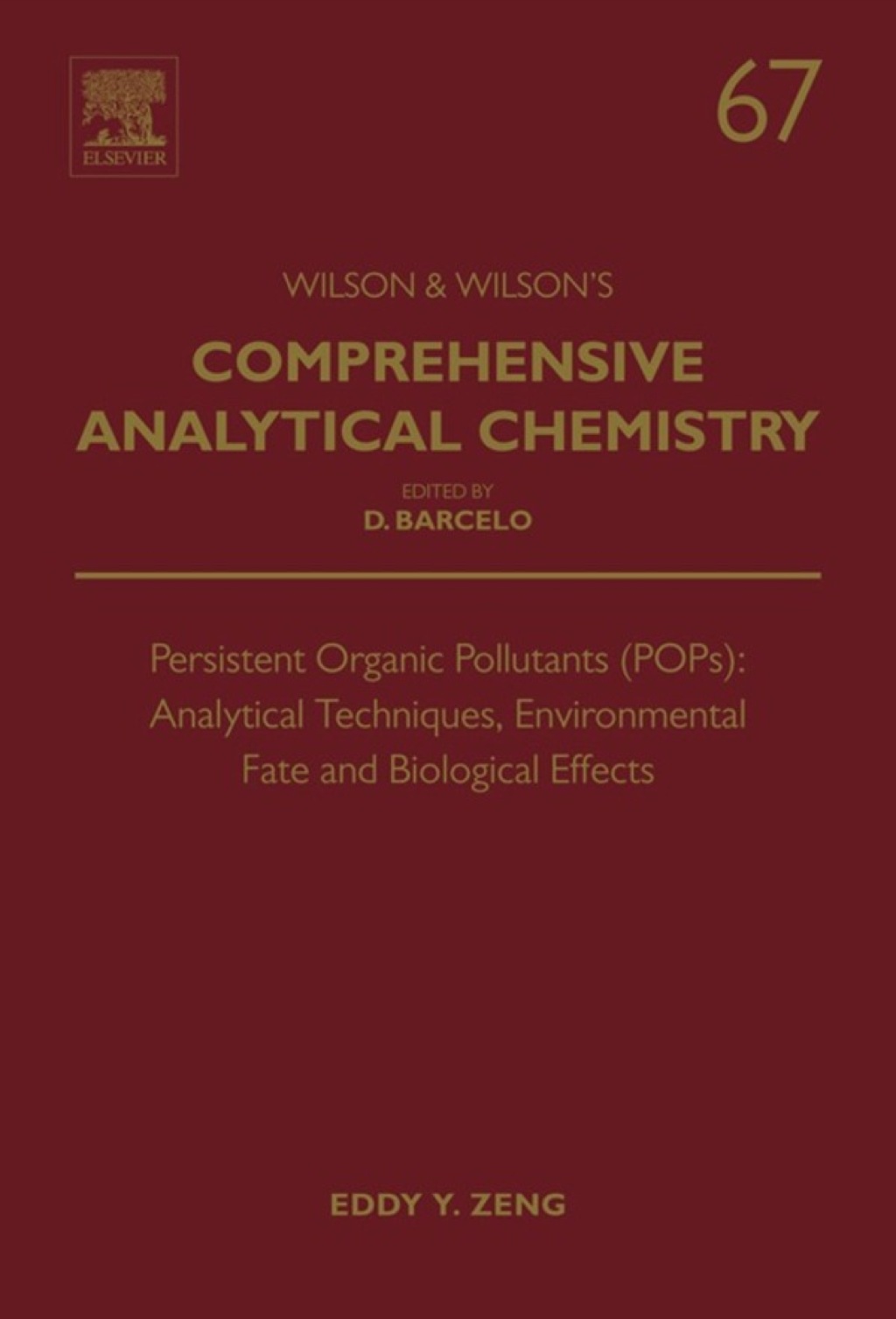 Persistent Organic Pollutants (POPs): Analytical Techniques, Environmental Fate and Biological Effects
