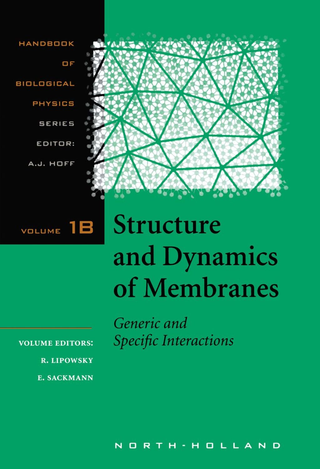 Structure and Dynamics of Membranes: I. From Cells to Vesicles / II. Generic and Specific Interactions 