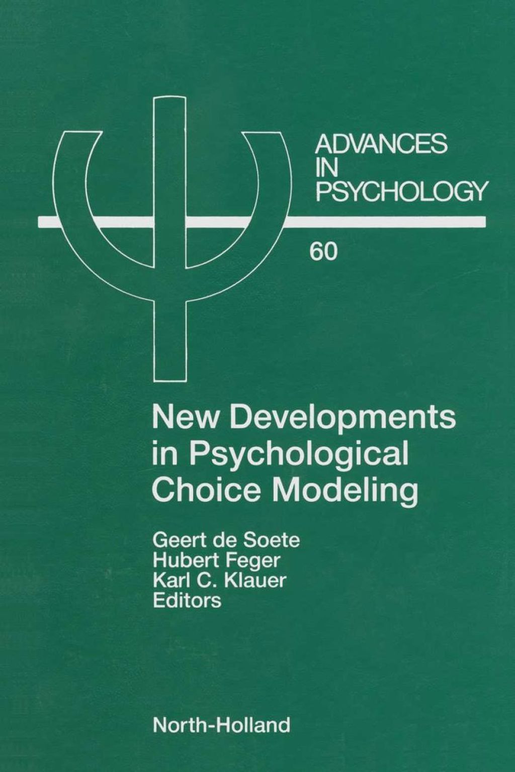 New Developments in Psychological Choice Modeling 