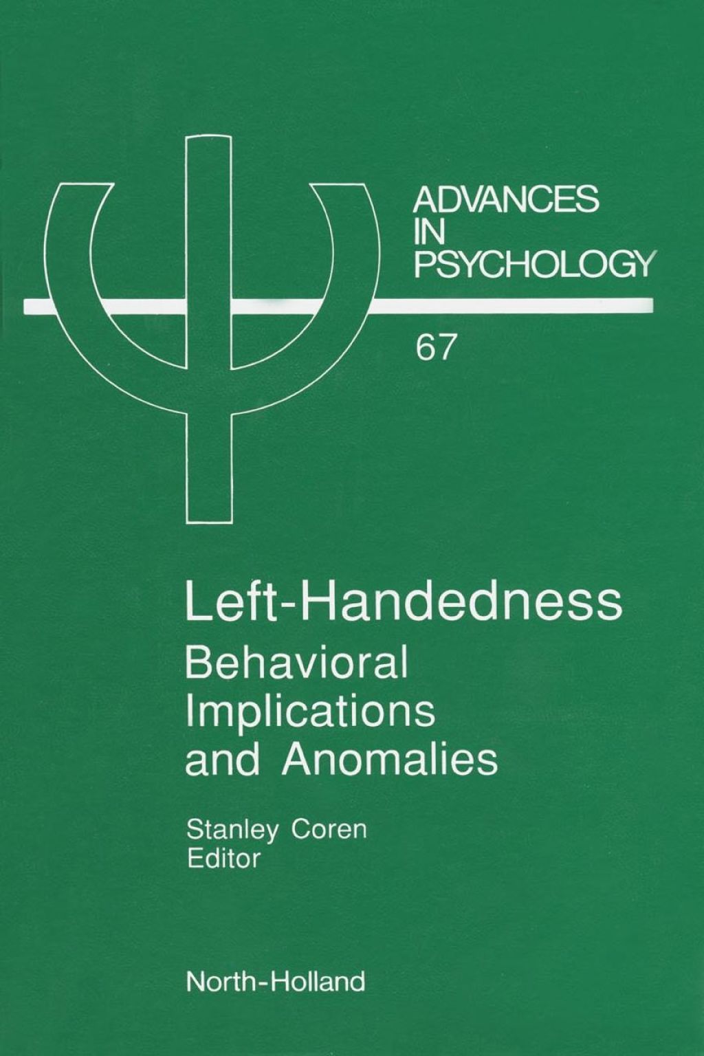 Left-Handedness: Behavioral Implications and Anomalies: Behavioral Implications and Anomalies 