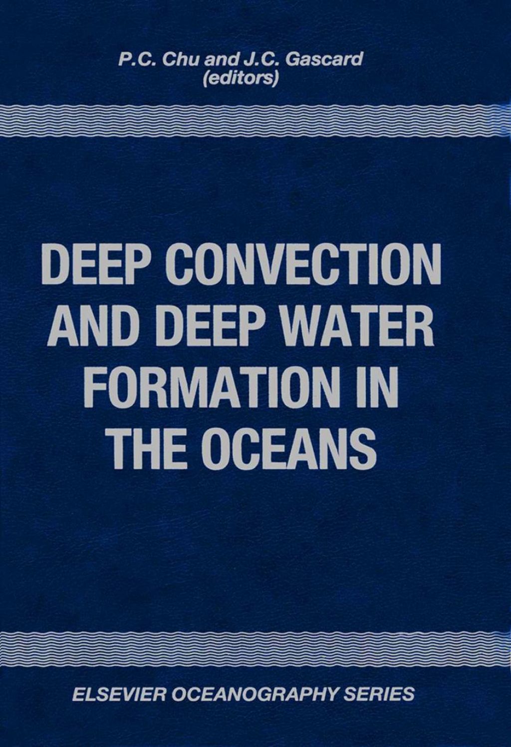 Deep Convection and Deep Water Formation in the Oceans 